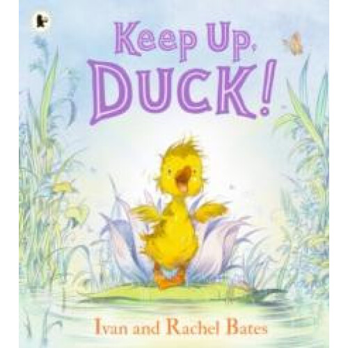 Keep Up Duck by Rachel Bates Paperback Book