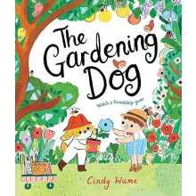The Gardening Dog by Cindy Wume Paperback Book