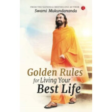 Golden Rules for Living Your Best Life by Swami Mukundananda Paperback