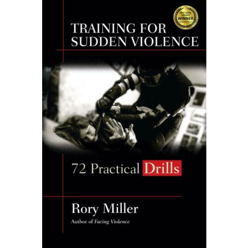 Training for Sudden Violence by Rory Miller Hardcover Book