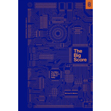 The Big Score by Michael S. Malone Hardcover Book