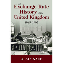 An Exchange Rate History of the United Kingdom by Naef Alain Universit