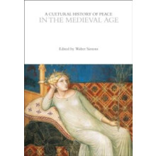 A Cultural History of Peace in the Medieval Age Paperback Book