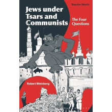 Jews under Tsars and Communists by Weinberg Professor Robert Swarthmor