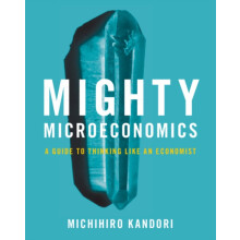 Mighty Microeconomics by Michihiro University of Tokyo Kandori Paperba
