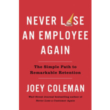 Never Lose an Employee Again by Joey Coleman Hardcover Book