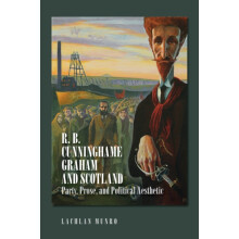 R. B. Cunninghame Graham and Scotland by Lachlan Independent Scholar M