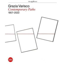 Grazia Varisco Contemporary Paths 19572022 Hardcover Book