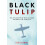 Black Tulip by Erik Schmidt Paperback Book 1