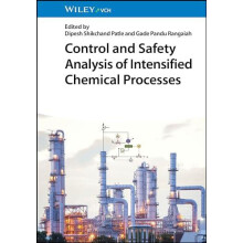 Control and Safety Analysis of Intensified Chemical Processes Hardcove
