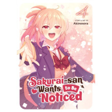 Sakuraisan Wants to Be Noticed Vol. 4 by Akinosora Paperback Book
