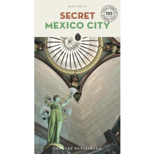 Secret Mexico City Guide by Mario T S Yair Paperback Book