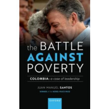 The Battle Against Poverty by Santos Mr Juan Manuel Former President o