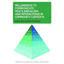 Willingness to Communicate Multilingualism and Interactions in Communi