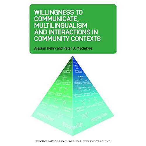 Willingness to Communicate Multilingualism and Interactions in Communi