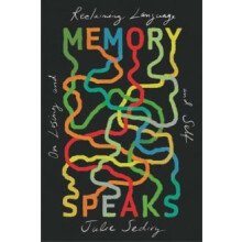 Memory Speaks by Julie Sedivy Paperback Book