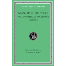 Philosophical Orations Volume II by Maximus of Tyre Hardcover Book