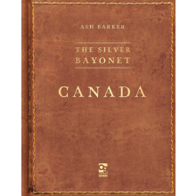 The Silver Bayonet Canada by Ash Barker Paperback Book