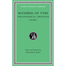 Philosophical Orations Volume I by Maximus of Tyre Hardcover Book