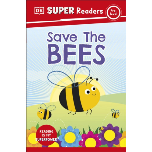 DK Super Readers PreLevel Save the Bees by DK Paperback Book