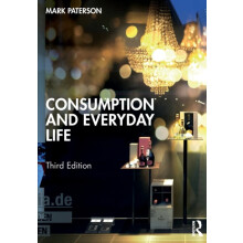 Consumption and Everyday Life by Paterson Mark University of Pittsburg