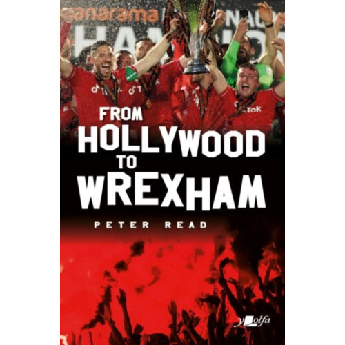 From Hollywood to Wrexham by Peter Read Paperback Book