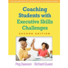 Coaching Students with Executive Skills Challenges Second Edition by R