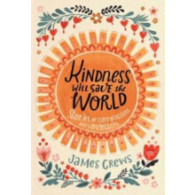 Kindness Will Save the World by James Crews Hardcover Book