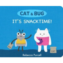Cat Bug Its Snack Time by Rebecca Purcell Other Book