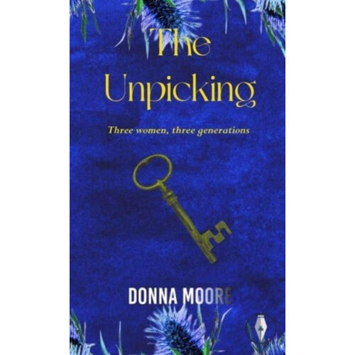 The Unpicking by Donna Moore Paperback Book