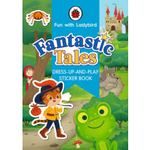 Fun With Ladybird DressUpAndPlay Sticker Book Fantastic Tales by Ladyb