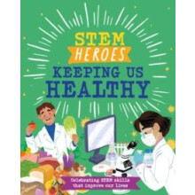 STEM Heroes Keeping Us Healthy by Tom Jackson Hardcover Book