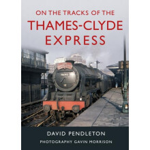 On The Tracks Of The ThamesClyde Express by David Pendleton Hardcover