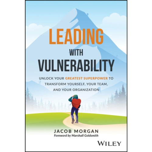 Leading with Vulnerability by Jacob Morgan Hardcover Book