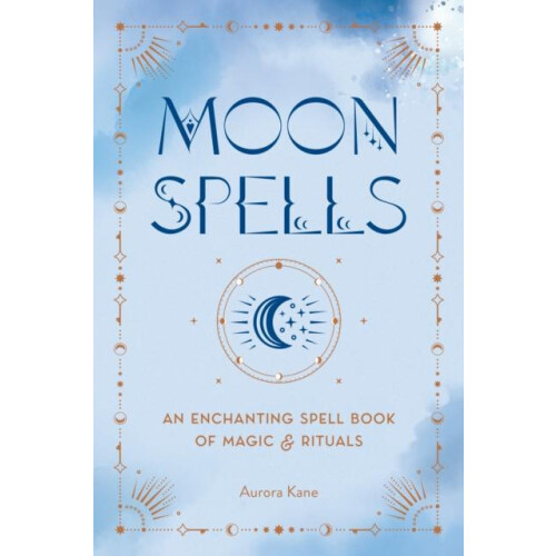 Moon Spells by Aurora Kane Hardcover Book