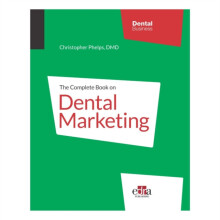 The Complete Book On Dental Marketing 2 Volume Set by Christopher Phel