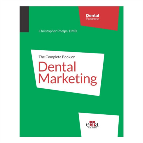 The Complete Book On Dental Marketing 2 Volume Set by Christopher Phel