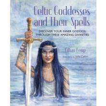 Celtic Goddesses and Their Spells by Gillian Kemp Hardcover Book