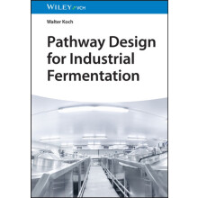 Pathway Design for Industrial Fermentation by Walter BASF Koch Hardcov