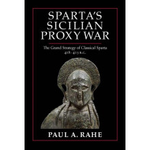 Spartas Sicilian Proxy War by Paul A. Rahe Hardcover Book