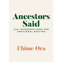 Ancestors Said by Ehime Ora Paperback Book