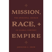 Mission Race and Empire by Snow Jennifer C. Associate Professor of Pra