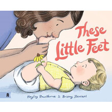 These Little Feet by Hayley Rawsthorne Hardcover Book