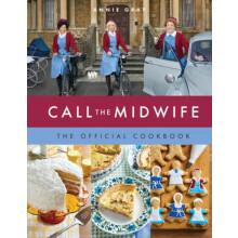 Call the Midwife The Official Cookbook by Annie Gray Hardcover Book