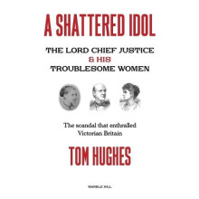 A SHATTERED IDOL by Tom Hughes Hardcover Book