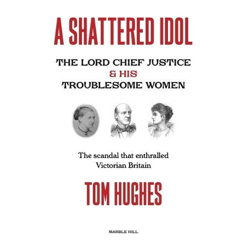 A SHATTERED IDOL by Tom Hughes Hardcover Book