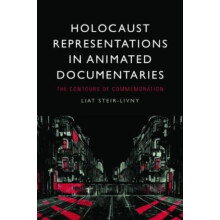 Holocaust Representations in Animated Documentaries by Liat Associate