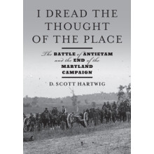I Dread the Thought of the Place by D. Scott Gettysburg National Milit