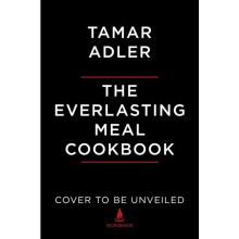 The Everlasting Meal Cookbook by Tamar Adler Hardcover Book