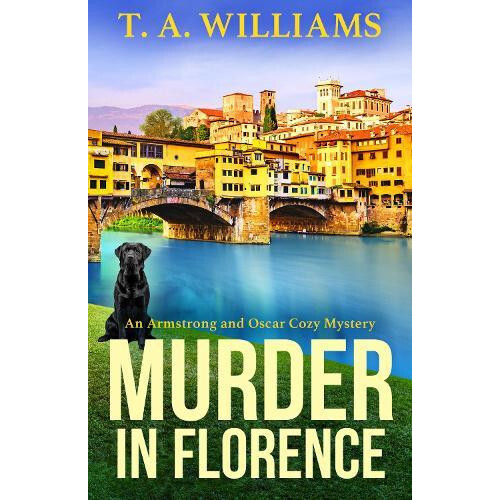 Murder in Florence by T A Williams Hardcover Book